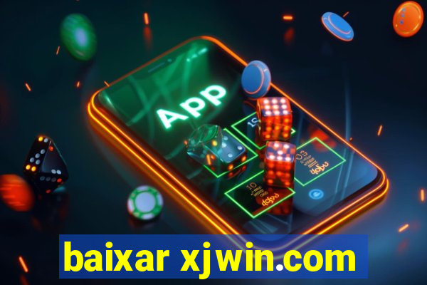 baixar xjwin.com